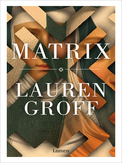 Title details for Matrix by Lauren Groff - Wait list